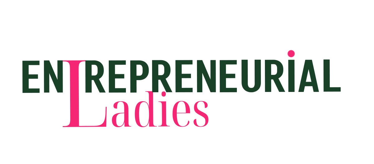 Entrepreneurial Ladies
